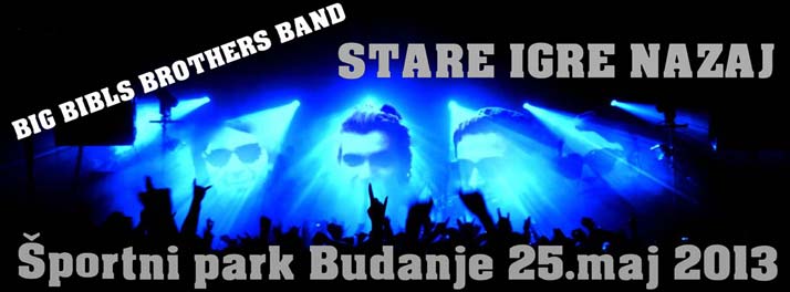 Big Bibls, Stare igre nazaj, 25. maj 2013