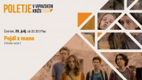 Vabilo na film Pojdi z mano, 30. 7. 2020 ob 20.30. 